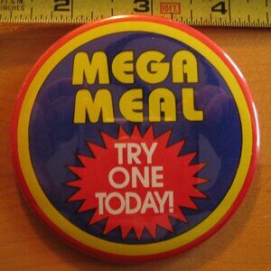 Mega Meal Try One Today Pinback Button